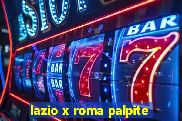 lazio x roma palpite